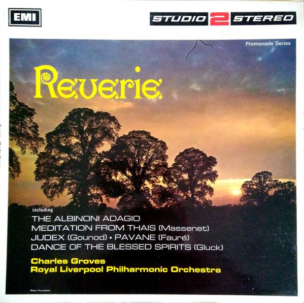 Sir Charles Groves, Royal Liverpool Philharmonic Orchestra - Reverie