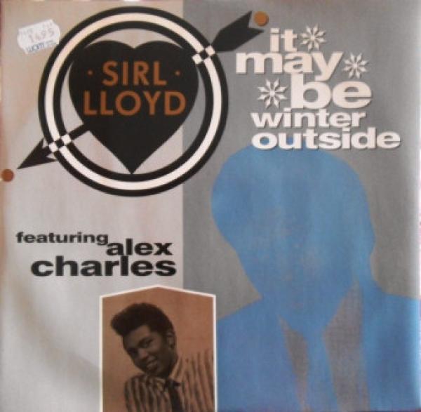 Sir Lloyd - It May Be Winter Outside