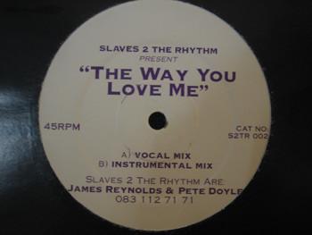 Slaves 2 The Rhythm - The Way You Love Me