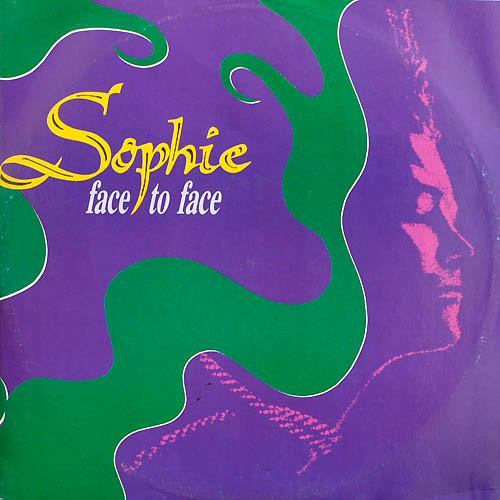 Sophie - Face To Face
