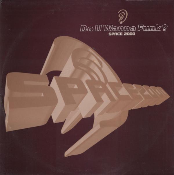 Space 2000 - Do U Wanna Funk?