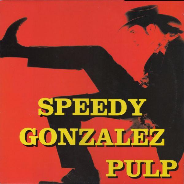 Speedy Gonzales - Pulp