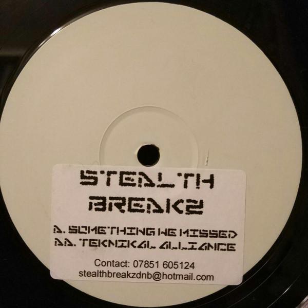 Stealth Breakz - Something We Missed / Technical Alliance