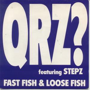 Stepz, QRZ? - Fast Fish And Loose Fish