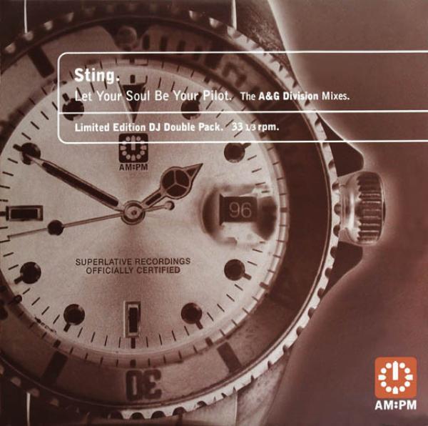 Sting - Let Your Soul Be Your Pilot (The A & G Division Mixes)