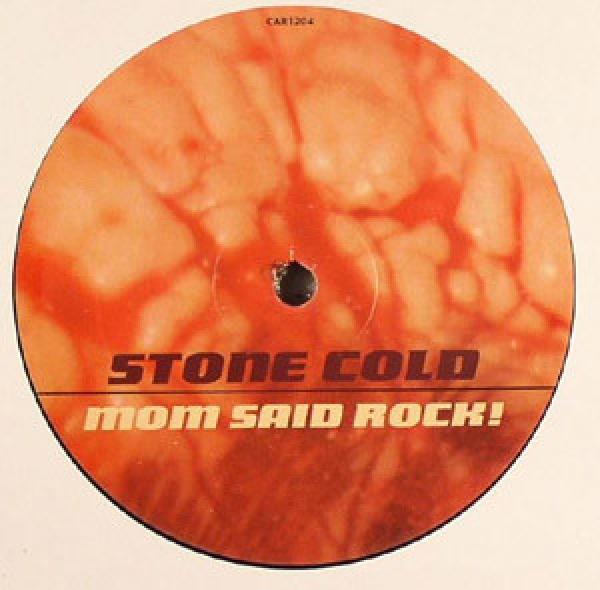 Stone Cold - Mom Said Rock!
