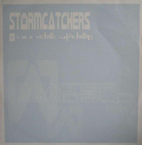 Stormcatchers - Chillout / Chillin