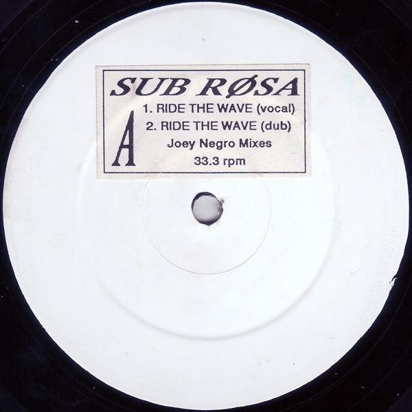 Sub Rosa  - Ride The Wave