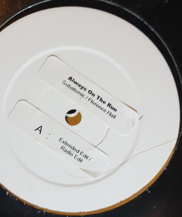 Subatomic, Florence Hall - Always On The Run