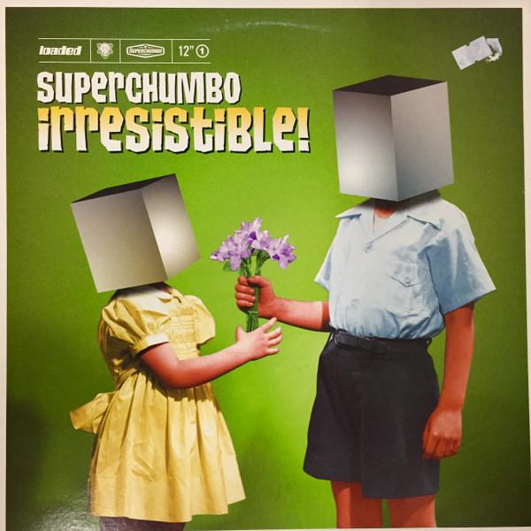 Superchumbo - Irresistible