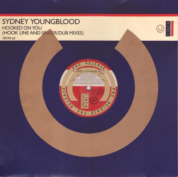 Sydney Youngblood - Hooked On You (Hook Line And Sinker/Dub Mixes)