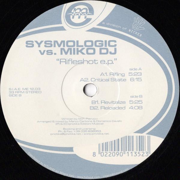 Sysmologic, Miko DJ - Rifleshot E.P.