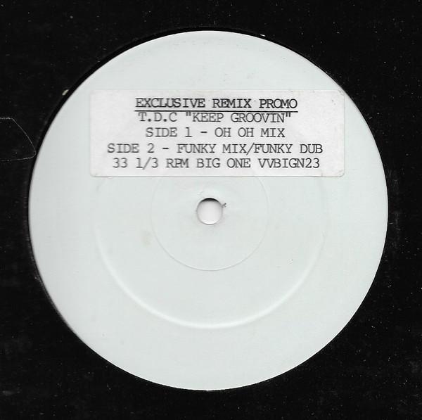 T.D.C. - Keep Groovin (Remix)