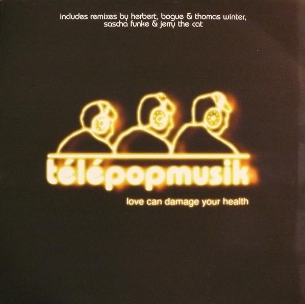 Télépopmusik - Love Can Damage Your Health