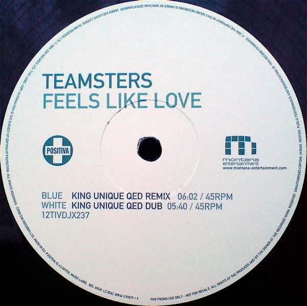 Teamsters - Feels Like Love