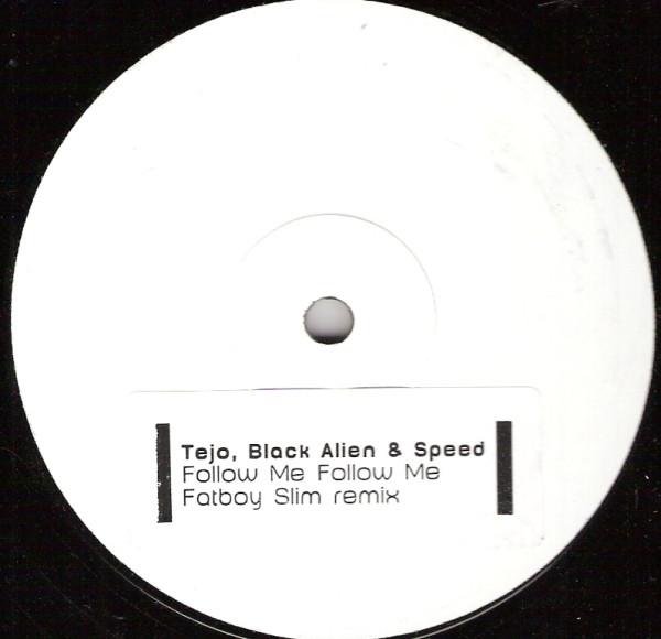 Tejo, Black Alien, Speed Freaks - Follow Me Follow Me (Fatboy Slim Remix)