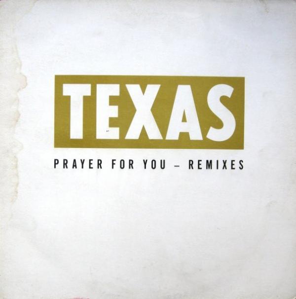 Texas - Prayer For You - Remixes