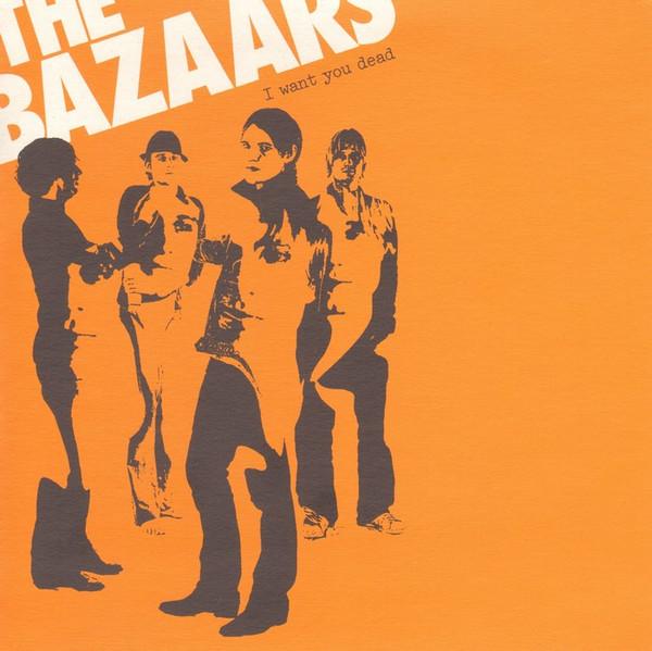 The Bazaars - I Want You Dead