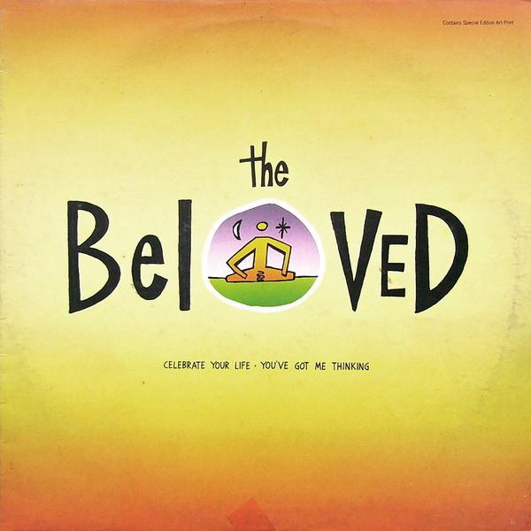The Beloved - Celebrate Your Life /  You've Got Me Thinking