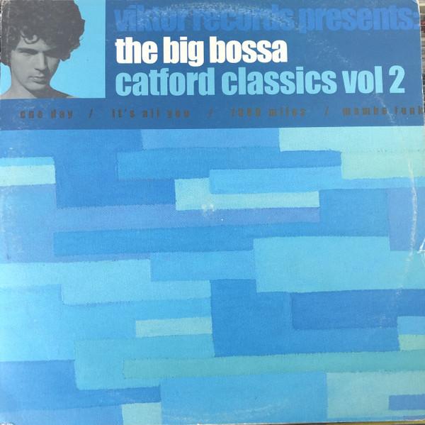The Big Bossa - Catford Classics Vol 2