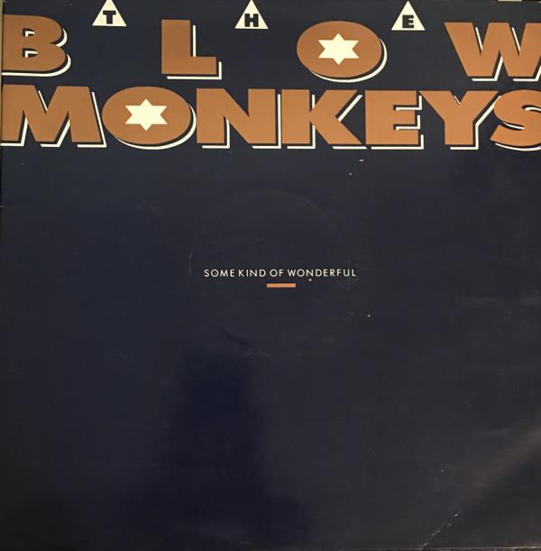 The Blow Monkeys - Some Kind Of Wonderful