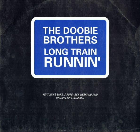 The Doobie Brothers - Long Train Runnin'