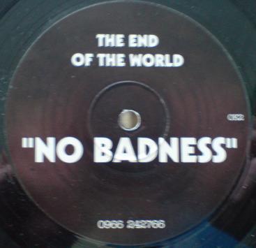 The End Of The World - No Badness