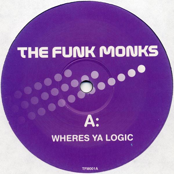 The Funk Monks - Wheres Ya Logic