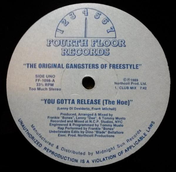 The Gangsters Of Freestyle - You Gotta Release (The Hoe)