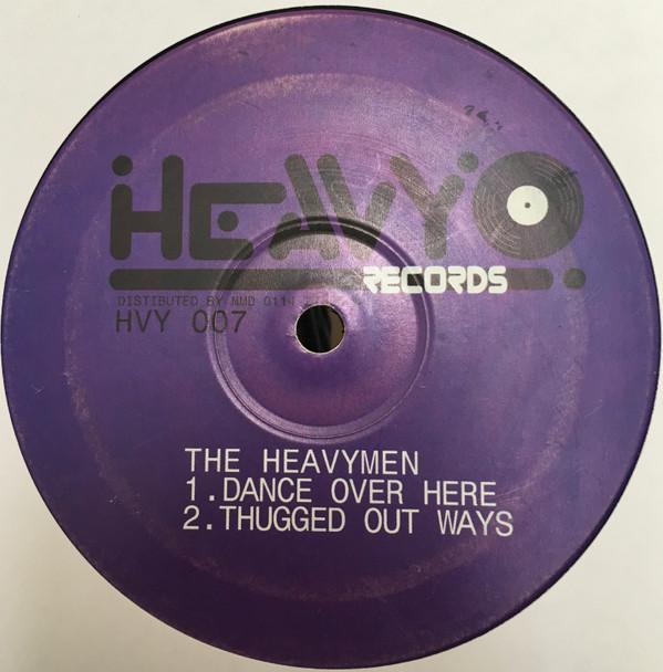 The Heavymen - Dance Over Here / Thugged Out Ways