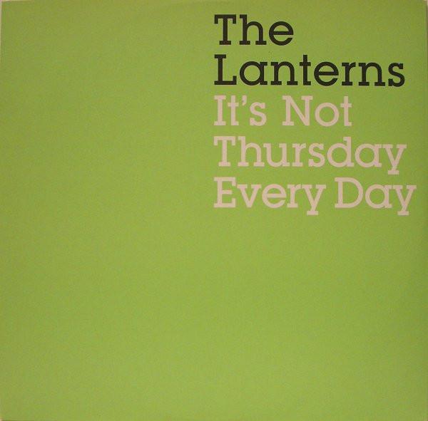 The Lanterns - It's Not Thursday Every Day