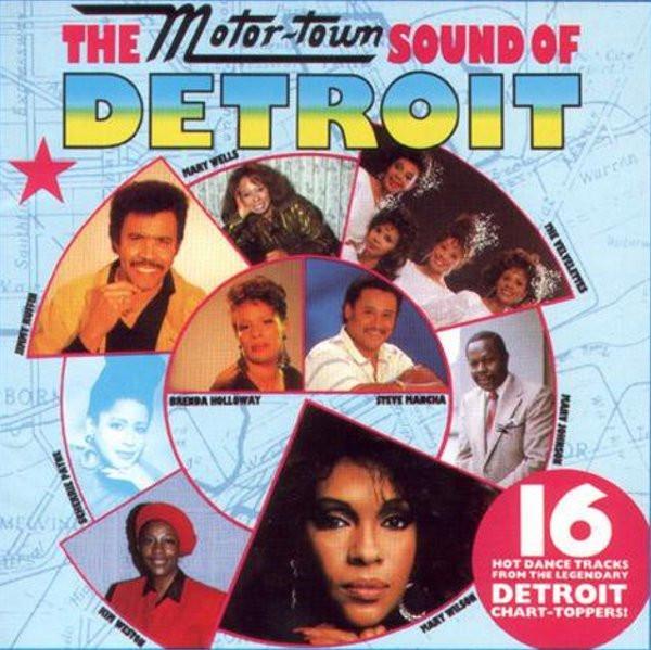  - The Motor-Town Sound Of Detroit