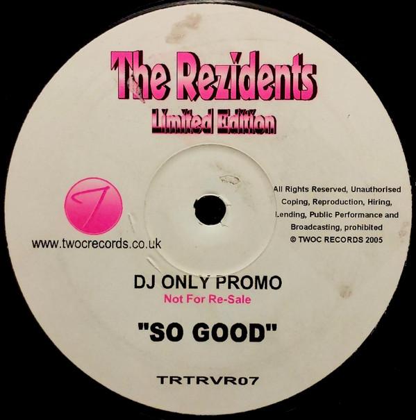 The Rezidents - So Good
