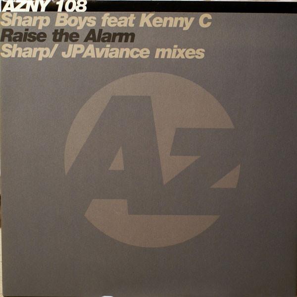 The Sharp Boys, Kenny C - Raise The Alarm (Sharp / JP Aviance Mixes)