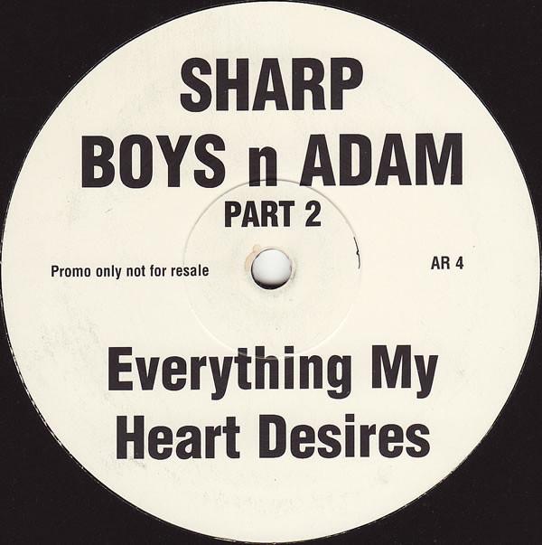 The Sharp Boys, Adam Rickitt - Everything My Heart Desires (Part 2)