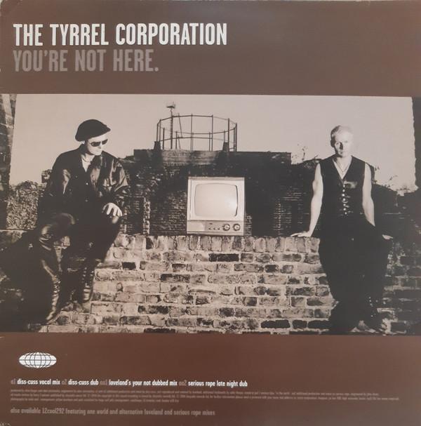 The Tyrrel Corporation - You're Not Here
