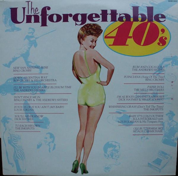  - The Unforgettable 40's