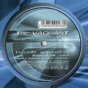The Vagrant - Bomb Squad / Freefall