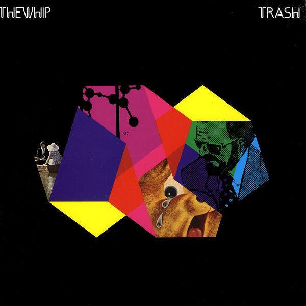 The Whip - Trash