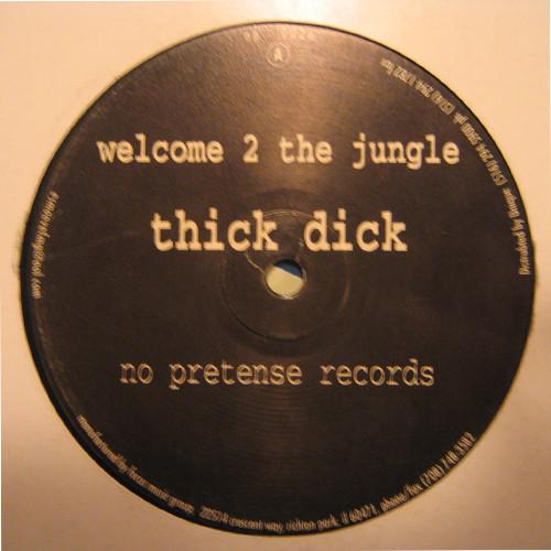 Thick Dick - Welcome 2 The Jungle / Deep House Muzik