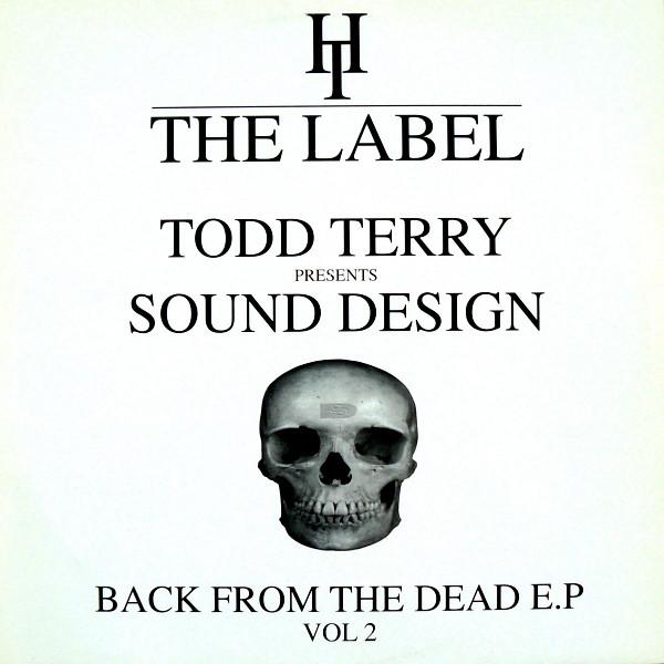 Todd Terry, Sound Design - Back From The Dead E.P Vol 2
