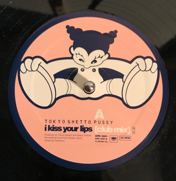 Tokyo Ghetto Pussy - I Kiss Your Lips / Everybody On The Floor (Pump It)