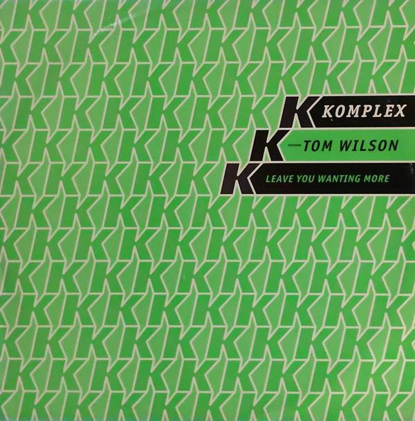 Tom Wilson, Komplex (5) - Leave You Wanting More