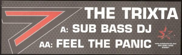 Trixta - Sub Bass DJ / Feel The Panic