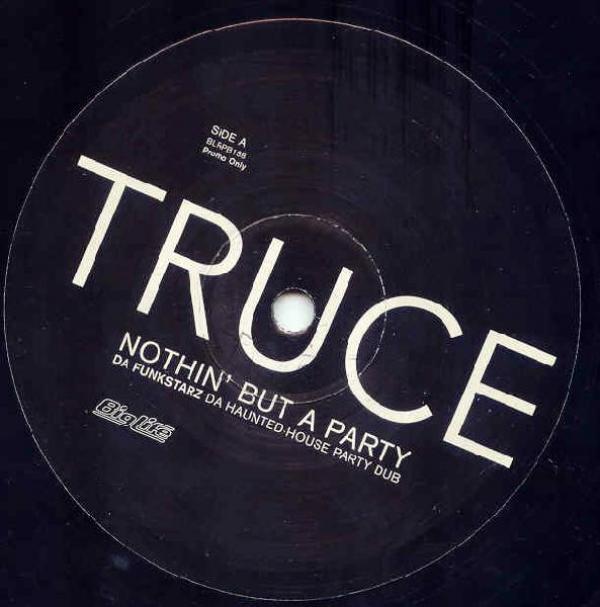 Truce - Nothin' But A Party