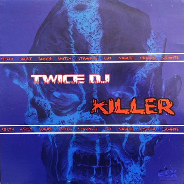 Twice DJ - Killer