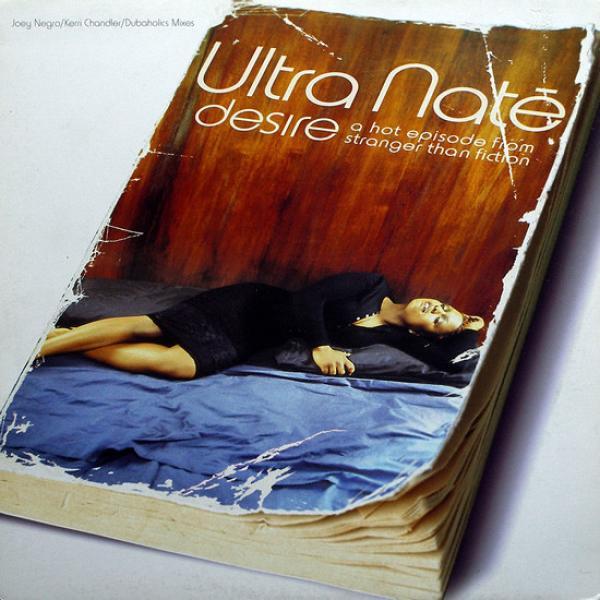 Ultra Naté - Desire (Joey Negro/Kerri Chandler/Dubaholics Mixes)