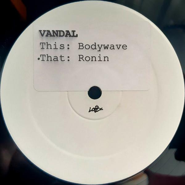 Vandal  - Bodywave / Ronin