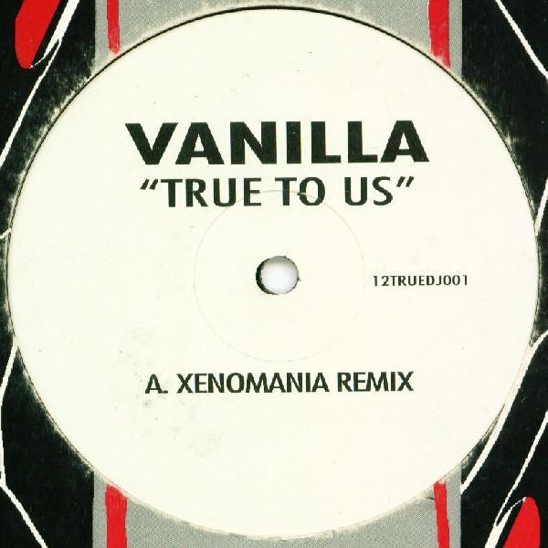 Vanilla (2) - True To Us