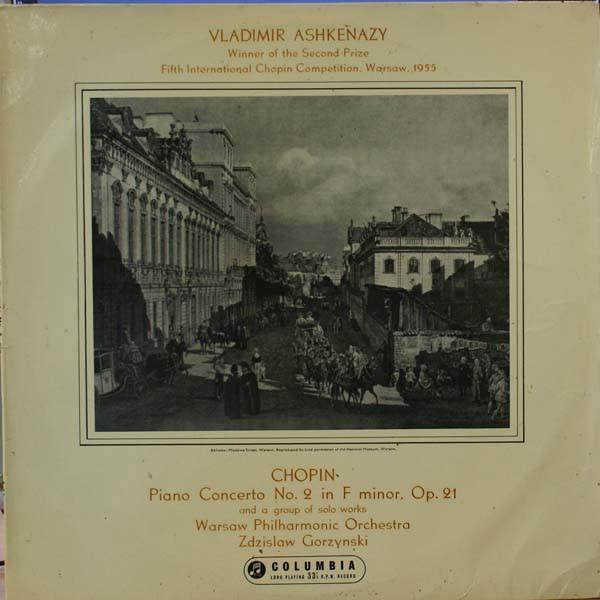 Vladimir Ashkenazy, Frédéric Chopin, Orkiestra Symfoniczna Filharmonii Narodowej, Zdzisław Górzyński - Piano Concerto No. 2 In F Minor, Op. 21 And A Group Of Solo Works